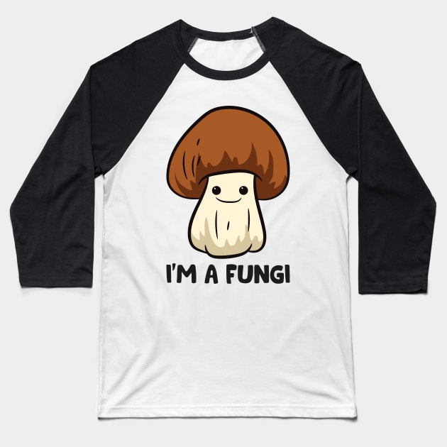 I'm A Fun Guy Fungi Mushroom Mycology Mushrooms Baseball T-Shirt by EQDesigns